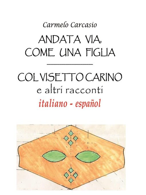 Title details for Andata via, come una figlia by Carmelo Carcasio - Available